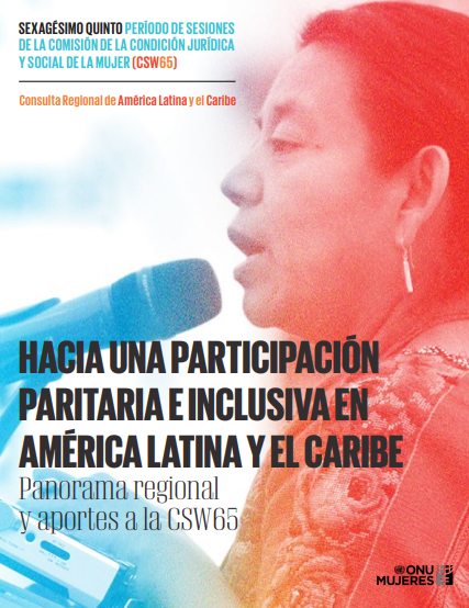Hacia una paritipación paritaria e inclusiva en América Latina y el Caribe. Panorama regional y apoartes a la CSW65