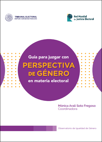 Guía para juzgar con perspectiva de género en materia electoral 