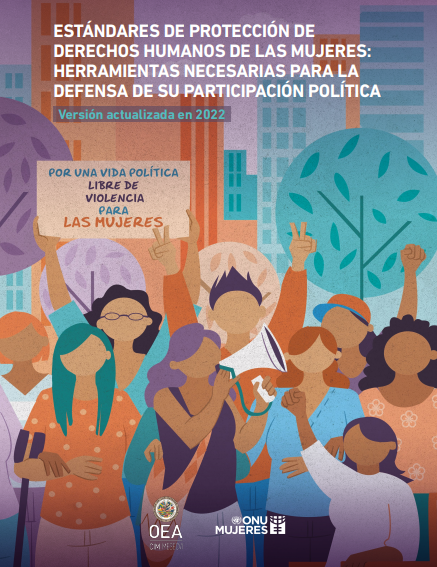 Estándares de protección de derechos humanos de las mujeres: Herramientas necesarias para la defensa de su participación política